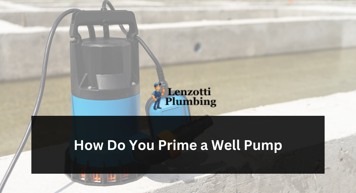How Do You Prime a Well Pump