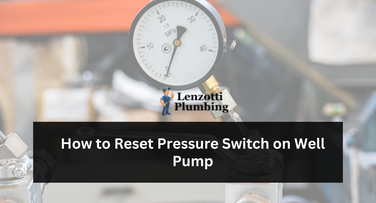 How to Reset the Pressure Switch on Your Well Pump